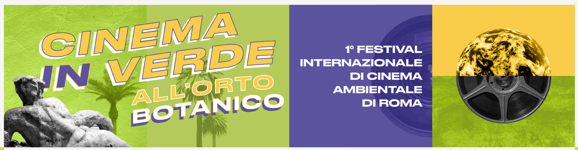 Banner con scritta Cinema in verde all Orto botanico 1° festival internazionale di cinema ambientale di Roma