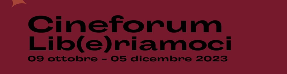 titolo della manifestazione cineforum liberiamoci