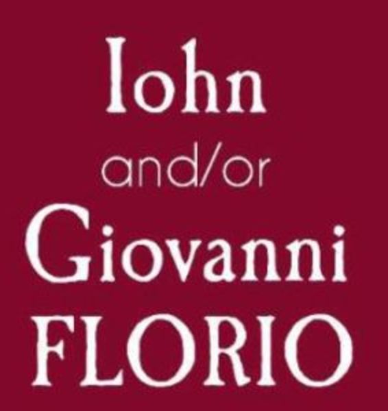 Iohn and/or Giovanni Florio. Tradition and Innovation in Florian Studies